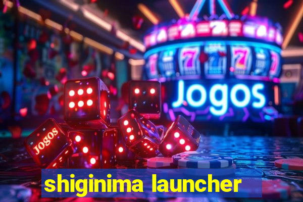 shiginima launcher